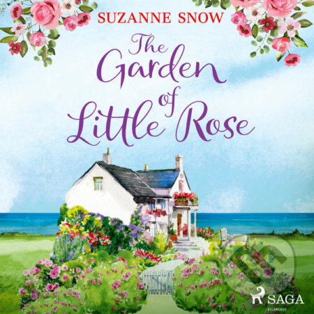 Audiokniha: The Garden of Little Rose (EN) (Suzanne Snow). Saga Egmont, 2021 Audiokniha: The Garden of Little Rose (EN) (Suzanne Snow). Saga Egmont, 2021
