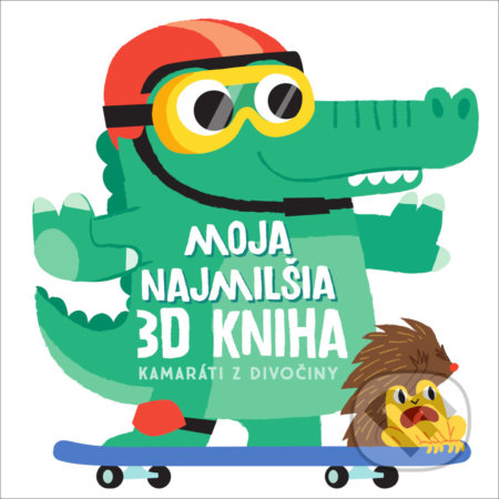 Kniha: Moja najmilšia 3D kniha - Kamaráti z divočiny (YoYo Books). YoYo Books, 2021 Kniha: Moja najmilšia 3D kniha - Kamaráti z divočiny (YoYo Books). YoYo Books, 2021