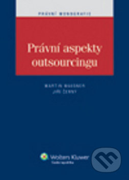 Kniha: Právní aspekty outsourcingu (Martin Maisner a Jiří Černý). Wolters Kluwer ČR, 2012 Kniha: Právní aspekty outsourcingu (Martin Maisner a Jiří Černý). Wolters Kluwer ČR, 2012