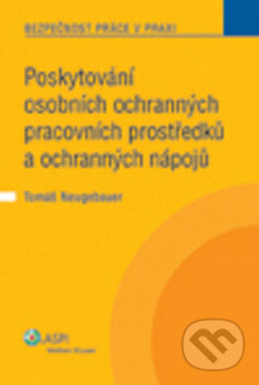 Kniha: Poskytování osobních ochranných pracovních prostředků a ochranných nápojů (Tomáš Neugebauer). Wolters Kluwer ČR, 2007 Kniha: Poskytování osobních ochranných pracovních prostředků a ochranných nápojů (Tomáš Neugebauer). Wolters Kluwer ČR, 2007