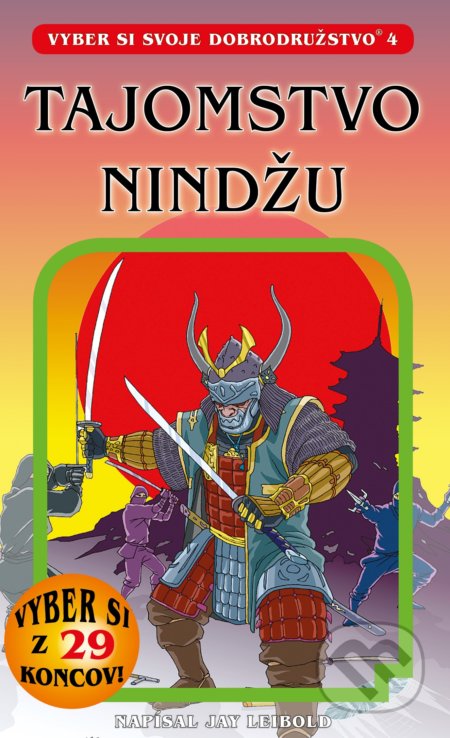 Kniha: Tajomstvo nindžu (Jay Leibold). Pandora, 2021 Kniha: Tajomstvo nindžu (Jay Leibold). Pandora, 2021