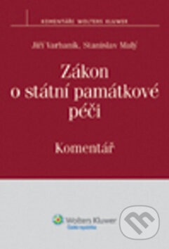 Kniha: Zákon o státní památkové péči (Jiří Varhaník a Stanislav Malý). Wolters Kluwer ČR, 2011 Kniha: Zákon o státní památkové péči (Jiří Varhaník a Stanislav Malý). Wolters Kluwer ČR, 2011