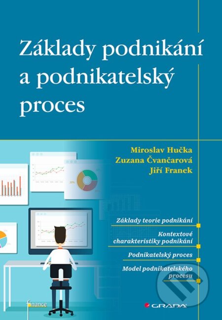 E-kniha: Základy podnikání a podnikatelský proces (Miroslav Hučka). Grada, 2021 E-kniha: Základy podnikání a podnikatelský proces (Miroslav Hučka). Grada, 2021