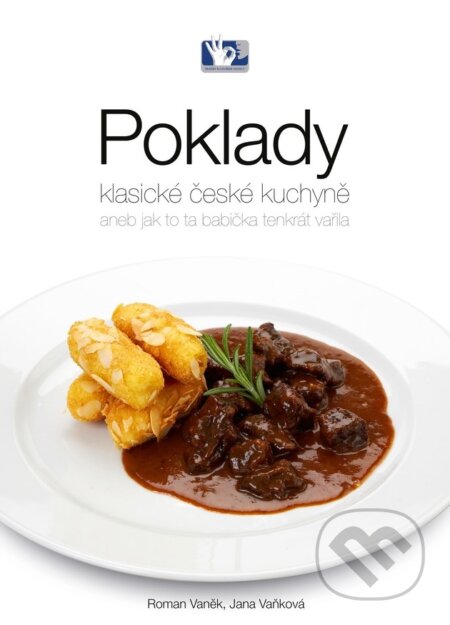 Kniha: Poklady klasické české kuchyně (Jana Vaňková a Roman Vaněk). Prakul Production, 2021 Kniha: Poklady klasické české kuchyně (Jana Vaňková a Roman Vaněk). Prakul Production, 2021