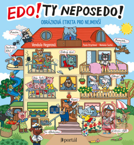 Kniha: Edo! Ty neposedo! (Pavla Etrychová a Romana Suchá). Portál, 2021 Kniha: Edo! Ty neposedo! (Pavla Etrychová a Romana Suchá). Portál, 2021