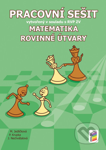 Kniha: Pracovní sešit Matematika - Rovinné útvary (7) (Jana Nechvátalová, Michaela Jedličková a Peter Krupka). NNS, 2021 Kniha: Pracovní sešit Matematika - Rovinné útvary (7) (Jana Nechvátalová, Michaela Jedličková a Peter Krupka). NNS, 2021