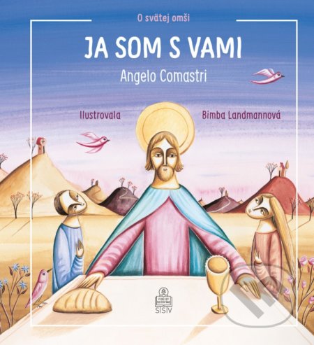 Kniha: Ja som s Vami (Angelo Comastri). Spolok svätého Vojtecha, 2021 Kniha: Ja som s Vami (Angelo Comastri). Spolok svätého Vojtecha, 2021