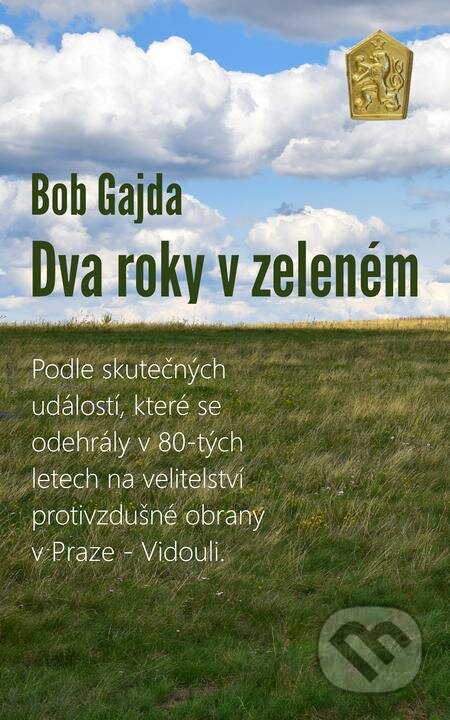 E-kniha: Dva roky v zeleném (Bob Gajda). TZ-one E-kniha: Dva roky v zeleném (Bob Gajda). TZ-one