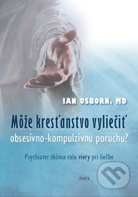 Kniha: Môže kresťanstvo vyliečiť obsesívno-kompulzívnu poruchu? (Ian Osborn). Zaex, 2021 Kniha: Môže kresťanstvo vyliečiť obsesívno-kompulzívnu poruchu? (Ian Osborn). Zaex, 2021