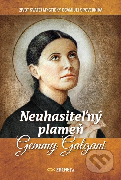 Kniha: Neuhasiteľný plameň Gemmy Galgani (Leo Schlegel). Zachej, 2021 Kniha: Neuhasiteľný plameň Gemmy Galgani (Leo Schlegel). Zachej, 2021