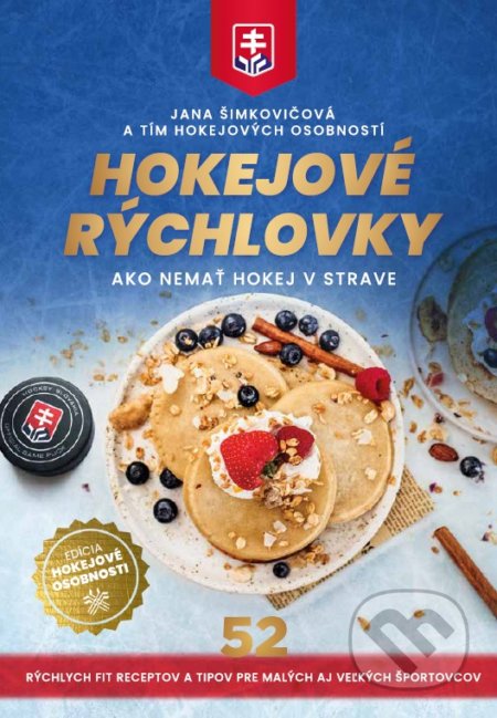 Kniha: Hokejové rýchlovky (Jana Šimkovičová a kolektiv). Supershape, 2021 Kniha: Hokejové rýchlovky (Jana Šimkovičová a kolektiv). Supershape, 2021