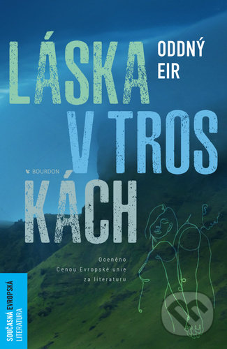 Kniha: Láska v troskách (Oddný Eir). Bourdon, 2021 Kniha: Láska v troskách (Oddný Eir). Bourdon, 2021