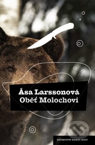 Kniha: Oběť Molochovi (Asa Larsson). Host, 2021 Kniha: Oběť Molochovi (Asa Larsson). Host, 2021
