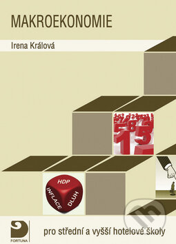 Kniha: Makroekonomie pro střední a vyšší hotelové školy (Irena Králová). Fortuna, 2009 Kniha: Makroekonomie pro střední a vyšší hotelové školy (Irena Králová). Fortuna, 2009