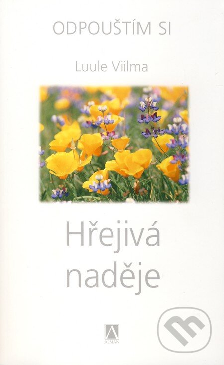 Kniha: Hřejivá naděje (Luule Viilma). Alman, 2010 Kniha: Hřejivá naděje (Luule Viilma). Alman, 2010