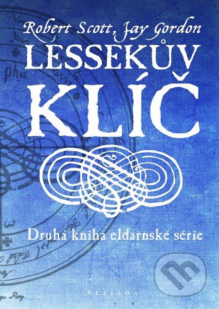 Kniha: Lessekův klíč (Jay Gordon a Robert Scott). Plejáda, 2010 Kniha: Lessekův klíč (Jay Gordon a Robert Scott). Plejáda, 2010