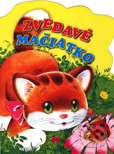 Kniha: Zvedavé mačiatko (Urszula Kozlowska). Príroda, 2010 Kniha: Zvedavé mačiatko (Urszula Kozlowska). Príroda, 2010