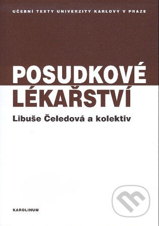 Kniha: Posudkové lékařství (Libuše Čeledová a kolektiv). Karolinum, 2010 Kniha: Posudkové lékařství (Libuše Čeledová a kolektiv). Karolinum, 2010