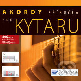 Kniha: Akordy pro kytaru (Svojtka&Co.). Svojtka&Co., 2010 Kniha: Akordy pro kytaru (Svojtka&Co.). Svojtka&Co., 2010
