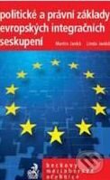 Kniha: Politické a právní základy evropských integračních seskupení (Linda Janků a Martin Janků). C. H. Beck, 2010 Kniha: Politické a právní základy evropských integračních seskupení (Linda Janků a Martin Janků). C. H. Beck, 2010