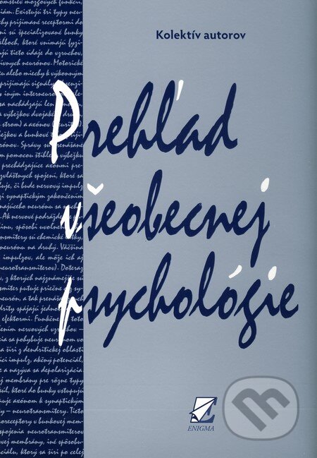 Kniha: Prehľad všeobecnej psychológie (Enigma). Enigma, 2010 Kniha: Prehľad všeobecnej psychológie (Enigma). Enigma, 2010