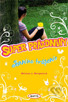 Kniha: Jennino trápenie (Melissa J. Morganová). Matys, 2010 Kniha: Jennino trápenie (Melissa J. Morganová). Matys, 2010