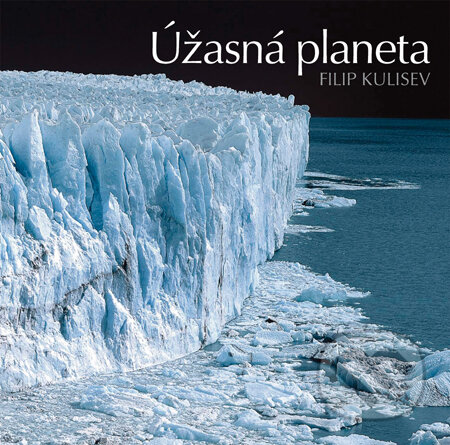 Kniha: Úžasná planeta (Filip Kulisev). Slovart CZ, 2010 Kniha: Úžasná planeta (Filip Kulisev). Slovart CZ, 2010
