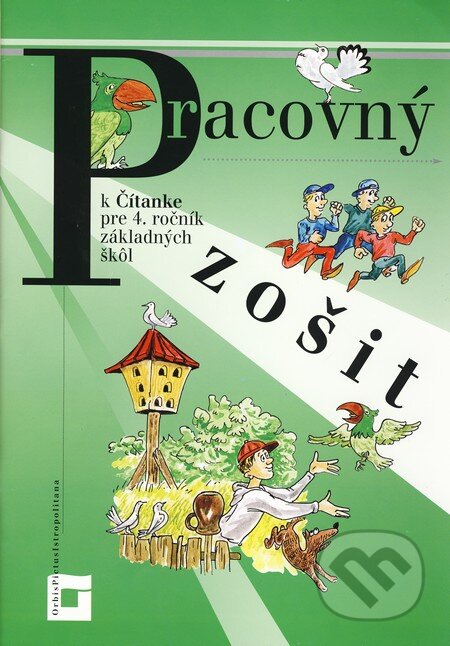 Kniha: Pracovný zošit k Čítanke pre 4. ročník základných škôl (Kamila Štefeková a kolektív). Orbis Pictus Istropolitana, 2010 Kniha: Pracovný zošit k Čítanke pre 4. ročník základných škôl (Kamila Štefeková a kolektív). Orbis Pictus Istropolitana, 2010