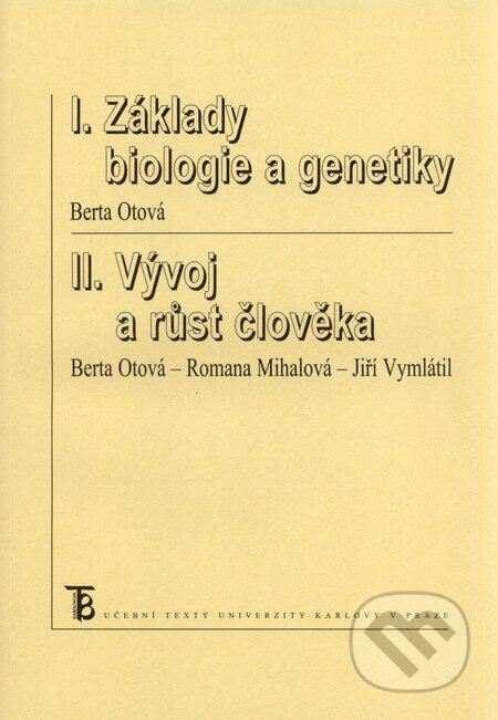 Základy biologie a genetiky / Vývoj a růst člověka, Karolinum, 2007
