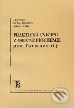 Kniha: Praktická cvičení z obecné biochemie pro farmaceuty (Karolinum). Karolinum, 2006 Kniha: Praktická cvičení z obecné biochemie pro farmaceuty (Karolinum). Karolinum, 2006