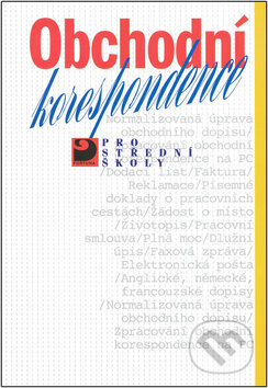 Kniha: Obchodní korespondence pro střední školy (Emílie Fleischmannová a kolektív). Fortuna, 2010 Kniha: Obchodní korespondence pro střední školy (Emílie Fleischmannová a kolektív). Fortuna, 2010