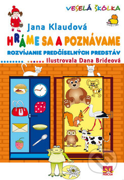Kniha: Hráme sa a poznávame (Jana Klaudová). Príroda, 2010 Kniha: Hráme sa a poznávame (Jana Klaudová). Príroda, 2010