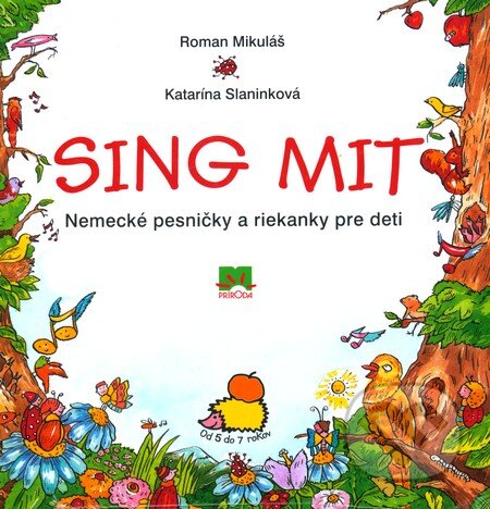 Kniha: Sing mit (Katarína Slaninková a Roman Mikuláš). Príroda, 2010 Kniha: Sing mit (Katarína Slaninková a Roman Mikuláš). Príroda, 2010