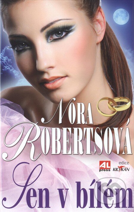 Kniha: Sen v bílém (Nora Roberts). Alpress, 2010 Kniha: Sen v bílém (Nora Roberts). Alpress, 2010