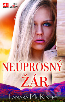 Kniha: Neúprosný žár (Tamara McKinley). Alpress, 2010 Kniha: Neúprosný žár (Tamara McKinley). Alpress, 2010