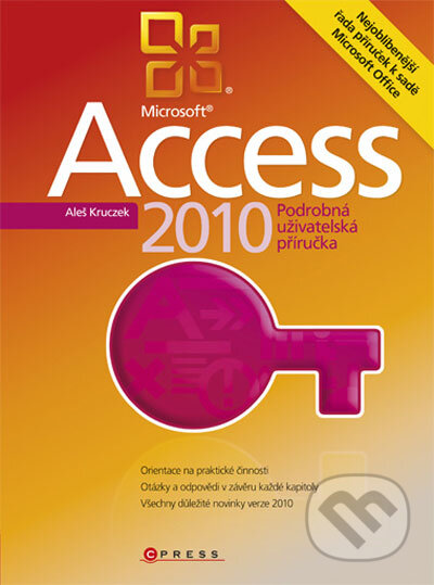 Kniha: Microsoft Access 2010 (Aleš Kruczek). Computer Press, 2010 Kniha: Microsoft Access 2010 (Aleš Kruczek). Computer Press, 2010
