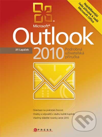 Kniha: Microsoft Outlook 2010 (Jiří Lapáček). Computer Press, 2010 Kniha: Microsoft Outlook 2010 (Jiří Lapáček). Computer Press, 2010