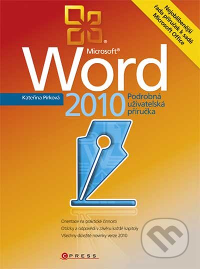 Kniha: Microsoft Word 2010 (Kateřina Pírková). Computer Press, 2010 Kniha: Microsoft Word 2010 (Kateřina Pírková). Computer Press, 2010