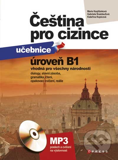Kniha: Čeština pro cizince (Gabriela Šnaidaufová, Kateřina Kopicová a Marie Kestřánková). CPRESS, 2010 Kniha: Čeština pro cizince (Gabriela Šnaidaufová, Kateřina Kopicová a Marie Kestřánková). CPRESS, 2010