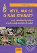 Kniha: Víte, jak se o nás starat? (Petr Skalka). Plot, 2010 Kniha: Víte, jak se o nás starat? (Petr Skalka). Plot, 2010
