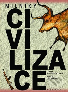 Kniha: Milníky civilizace (Linda Blandfordová a kolektív). Mladá fronta, 2010 Kniha: Milníky civilizace (Linda Blandfordová a kolektív). Mladá fronta, 2010