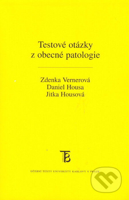Kniha: Testové otázky z obecné patologie (Daniel Housa, Jitka Housová a Zdenka Vernerová). Karolinum, 2010 Kniha: Testové otázky z obecné patologie (Daniel Housa, Jitka Housová a Zdenka Vernerová). Karolinum, 2010