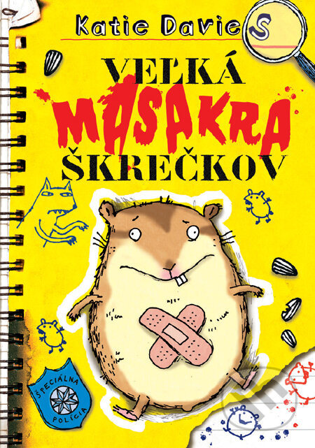 Kniha: Veľká masakra škrečkov (Katie Davies). Slovart, 2010 Kniha: Veľká masakra škrečkov (Katie Davies). Slovart, 2010
