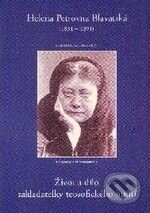 Kniha: Život a dílo zakladatelky teosofického hnutí (Helena Petrovna Blavatská). Pragma, 1997 Kniha: Život a dílo zakladatelky teosofického hnutí (Helena Petrovna Blavatská). Pragma, 1997