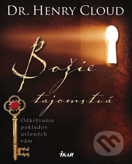 Kniha: Božie tajomstvá (Henry Cloud). Ikar, 2010 Kniha: Božie tajomstvá (Henry Cloud). Ikar, 2010
