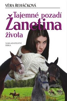 Kniha: Tajemné pozadí Žanetina života (Věra Řeháčková). Nakladatelství Erika, 2010 Kniha: Tajemné pozadí Žanetina života (Věra Řeháčková). Nakladatelství Erika, 2010