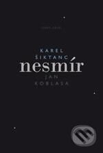 Kniha: Nesmír (Karel Šiktanc). Karolinum, 2010 Kniha: Nesmír (Karel Šiktanc). Karolinum, 2010