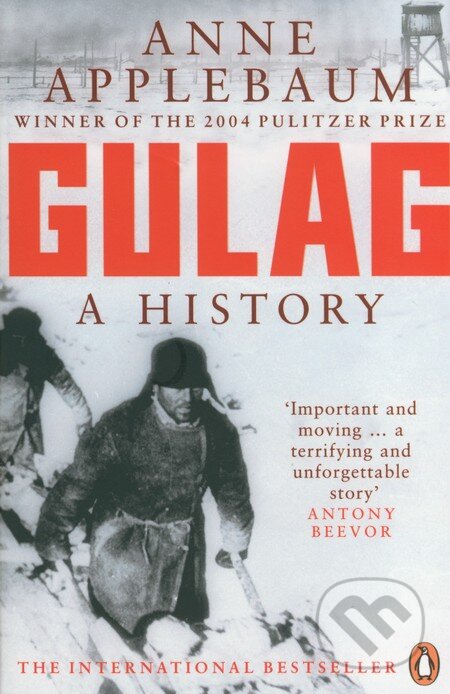 Kniha: Gulag (Anne Applebaum). Penguin Books, 2004 Kniha: Gulag (Anne Applebaum). Penguin Books, 2004