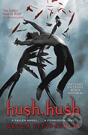 Kniha: Hush, Hush (Becca Fitzpatrick). Simon & Schuster, 2010 Kniha: Hush, Hush (Becca Fitzpatrick). Simon & Schuster, 2010
