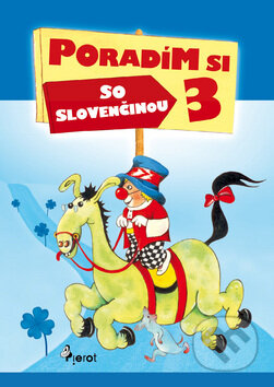 Kniha: Poradím si so slovenčinou 3 (Ľubica Koháriová). Pierot, 2010 Kniha: Poradím si so slovenčinou 3 (Ľubica Koháriová). Pierot, 2010